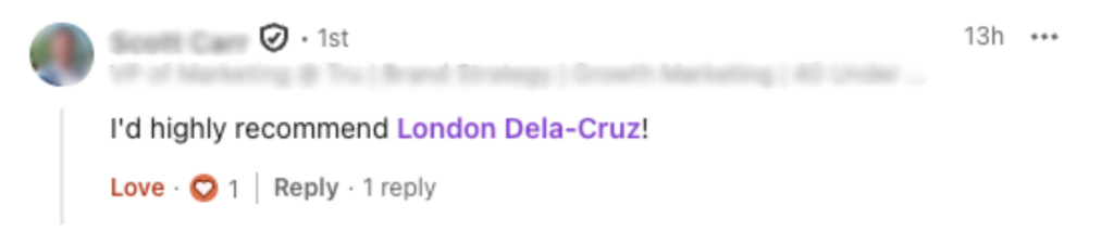 LinkedIn comment recommending freelance marketer London Dela-Cruz for a social media contract opportunity